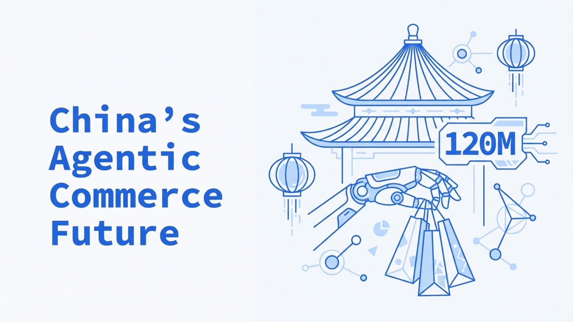 China Is Already Living in the Agentic Commerce Future