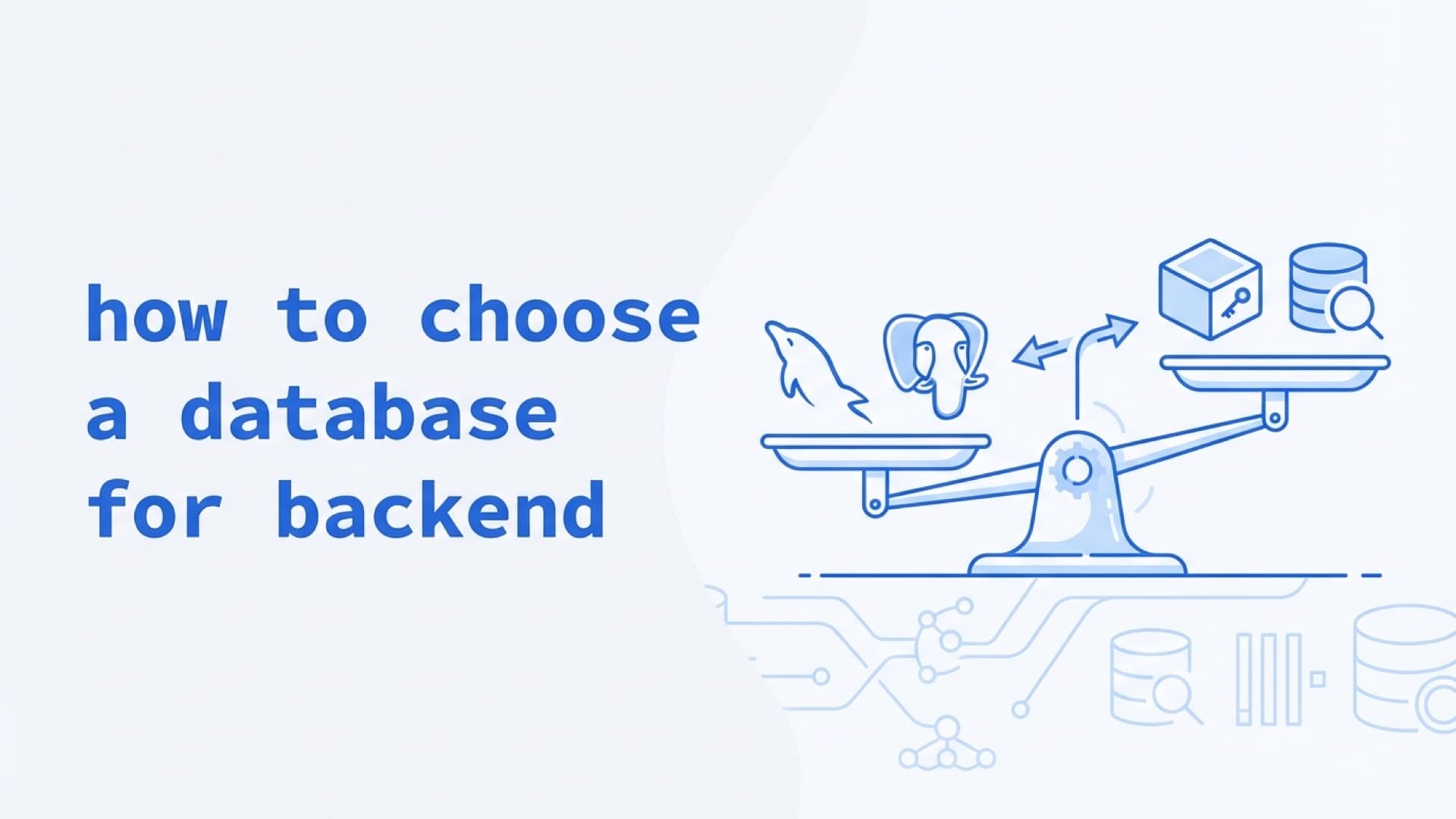 How To Choose A Database For Backend