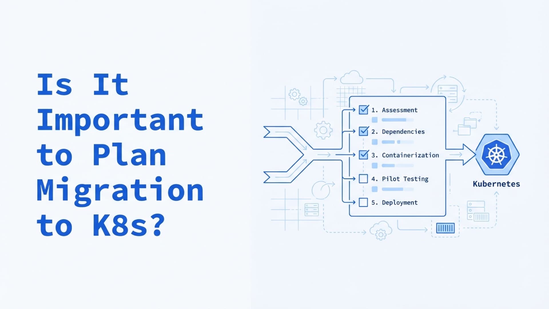 Is it that important to plan migration to K8S?