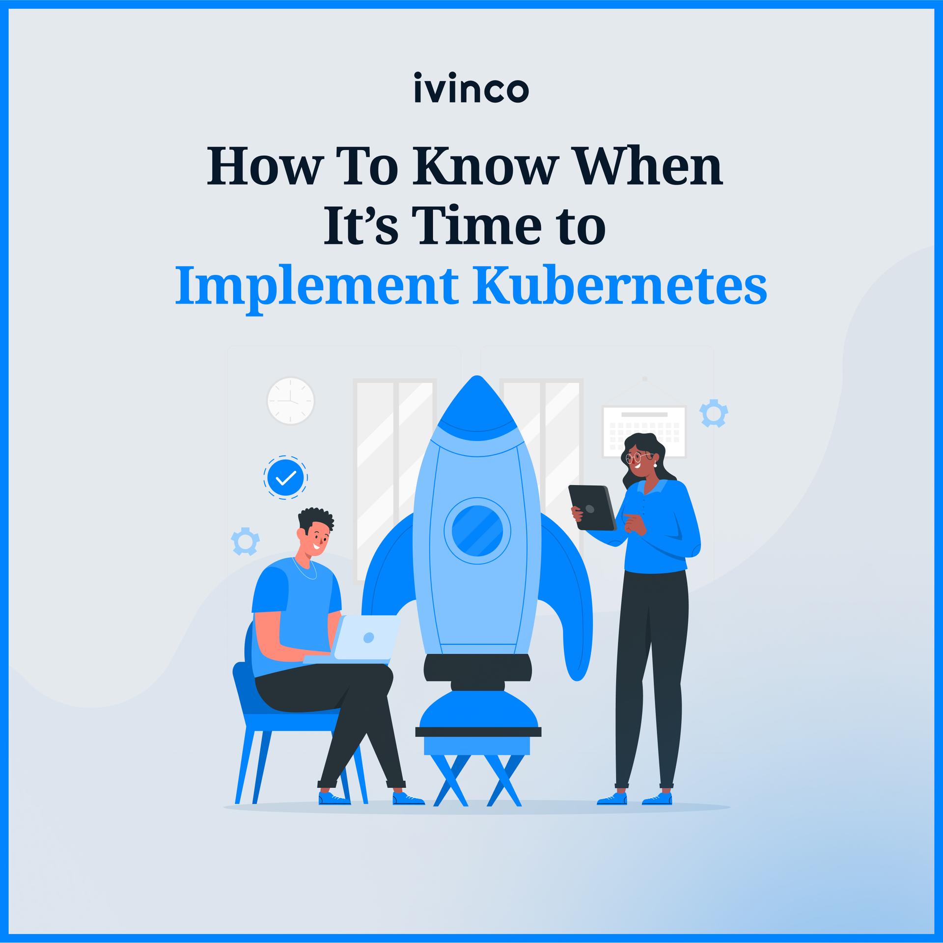 Is It Time for Kubernetes in Your Startup?