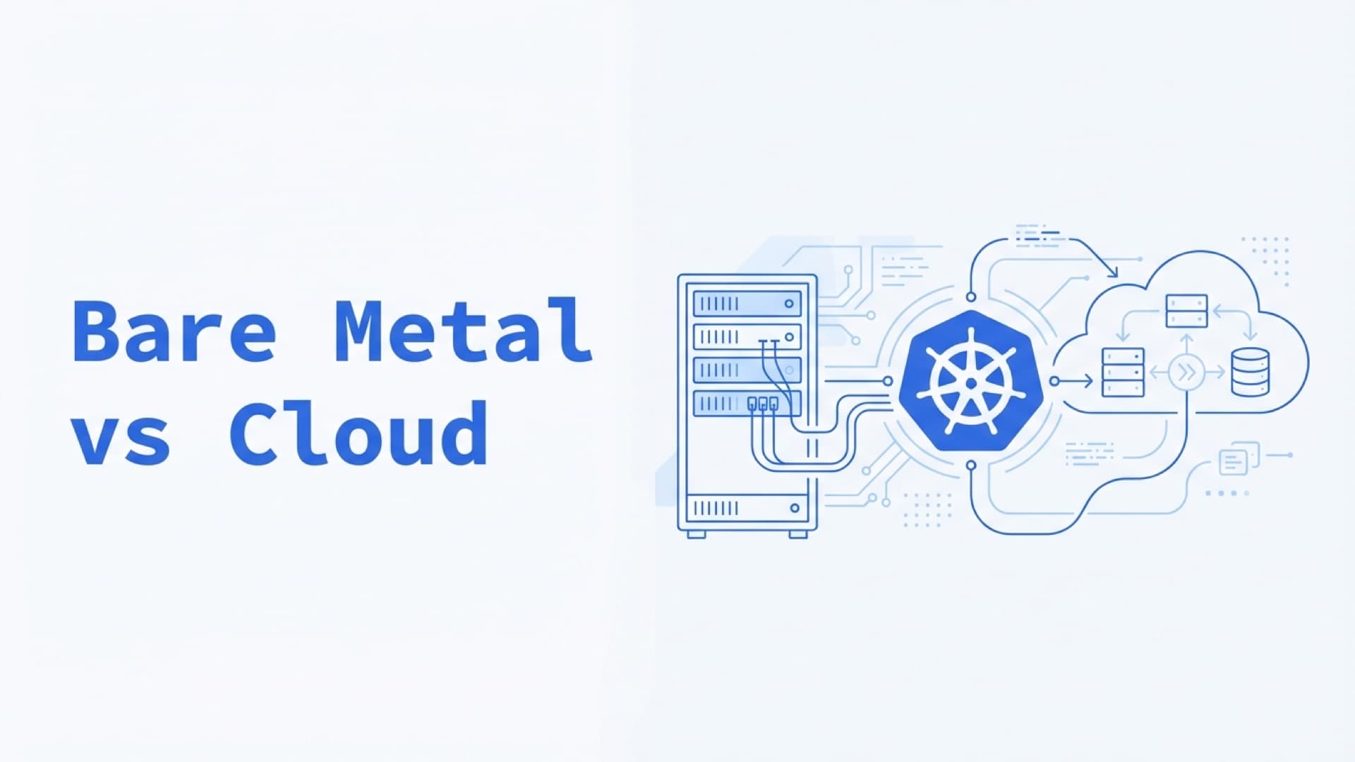 Self-hosted K8s – Bare metal vs private cloud