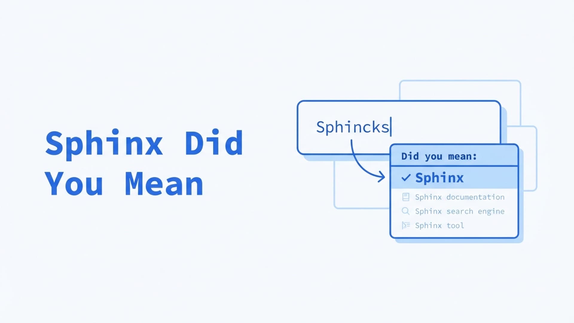 Sphinx in Action: Did you mean ... ?