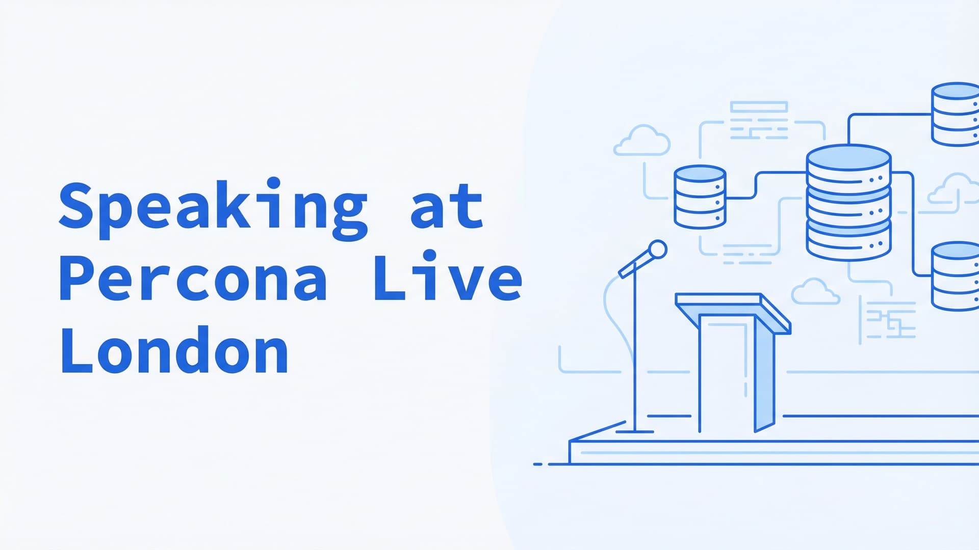 We are speaking at Percona Live London, Oct 24-25